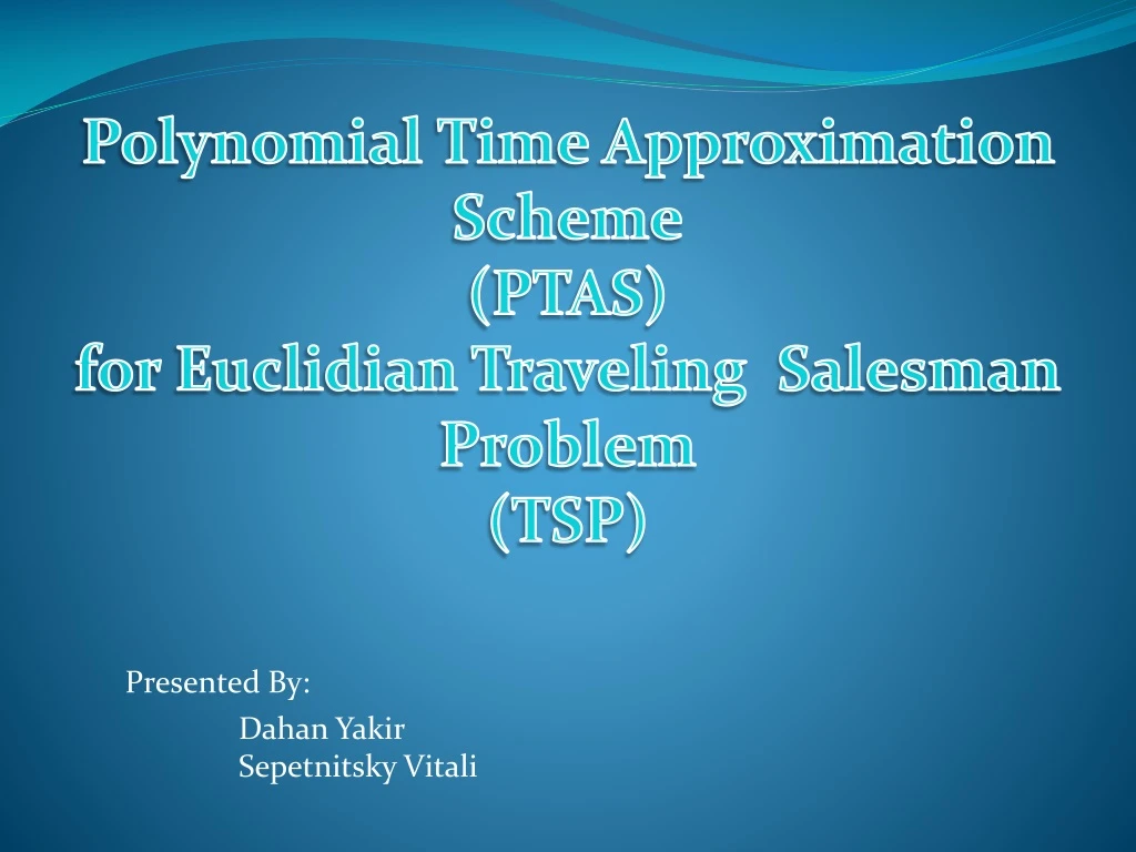 polynomial time approximation scheme ptas