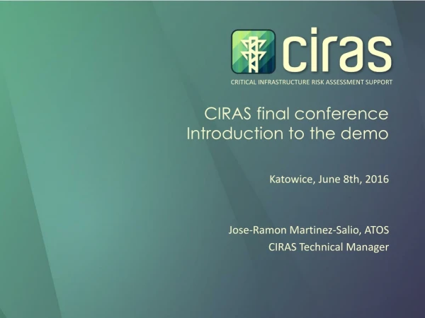CIRAS final conference I ntroduction to the demo