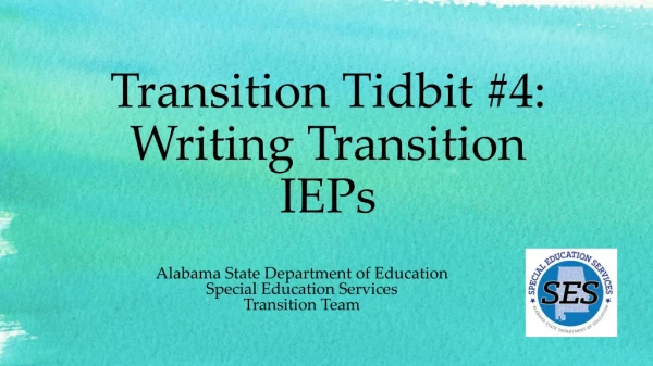Transition Tidbit #4: Writing Transition IEPs