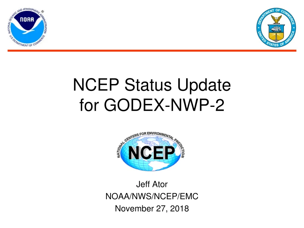 ncep status update for godex nwp 2