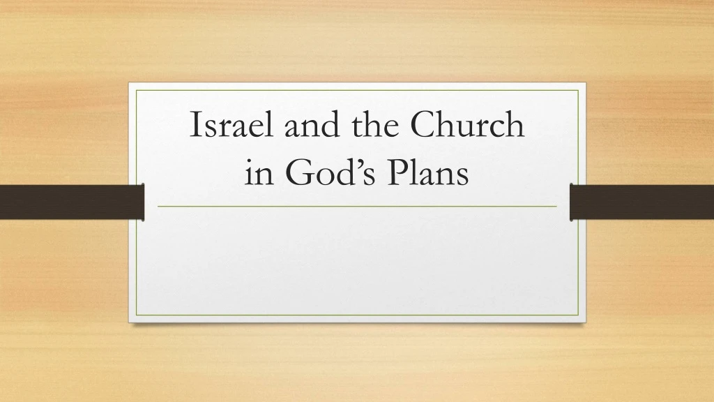 israel and the church in god s plans
