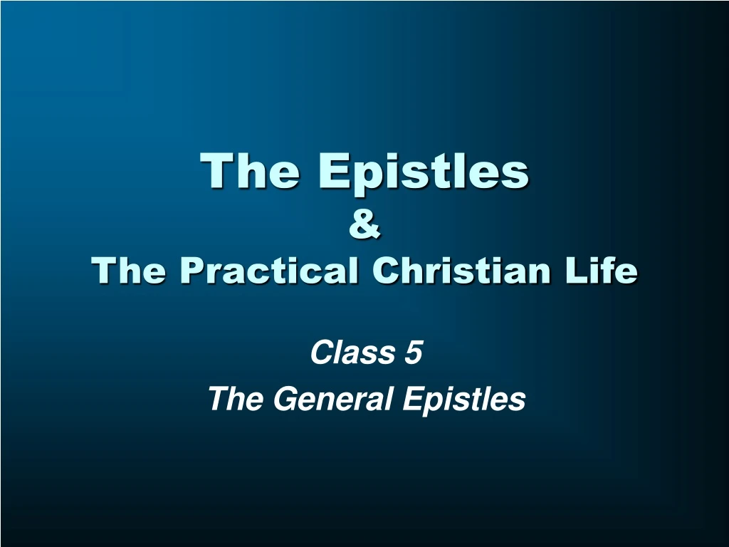 the epistles the practical christian life