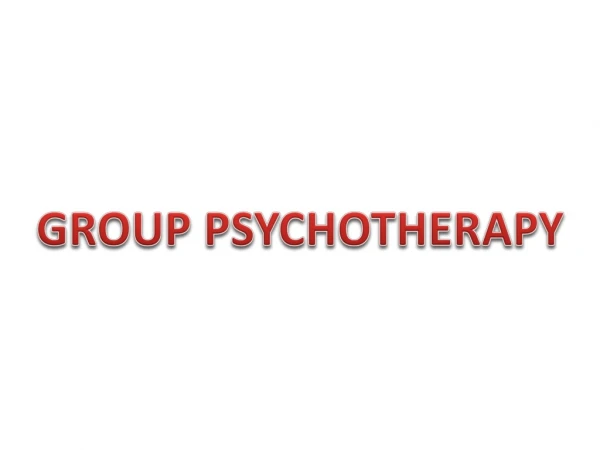 GROUP PSYCHOTHERAPY