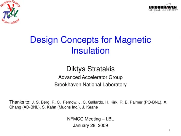 Design Concepts for Magnetic Insulation