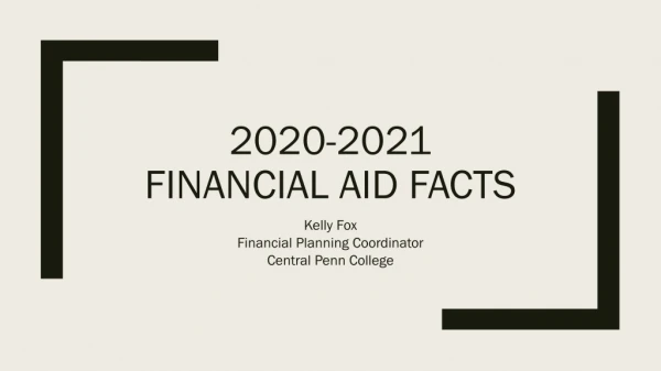 2020-2021 FINANCIAL AID Facts