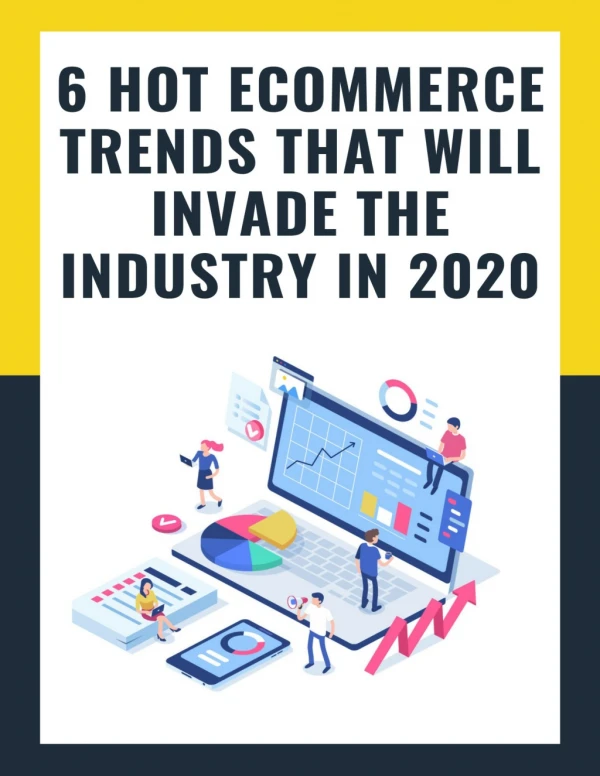 Top 6 E-Commerce Future Trends To Follow in 2020