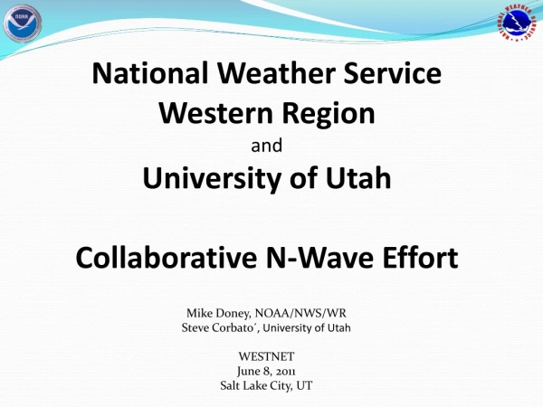 National Weather Service Western Region and University of Utah Collaborative N-Wave Effort