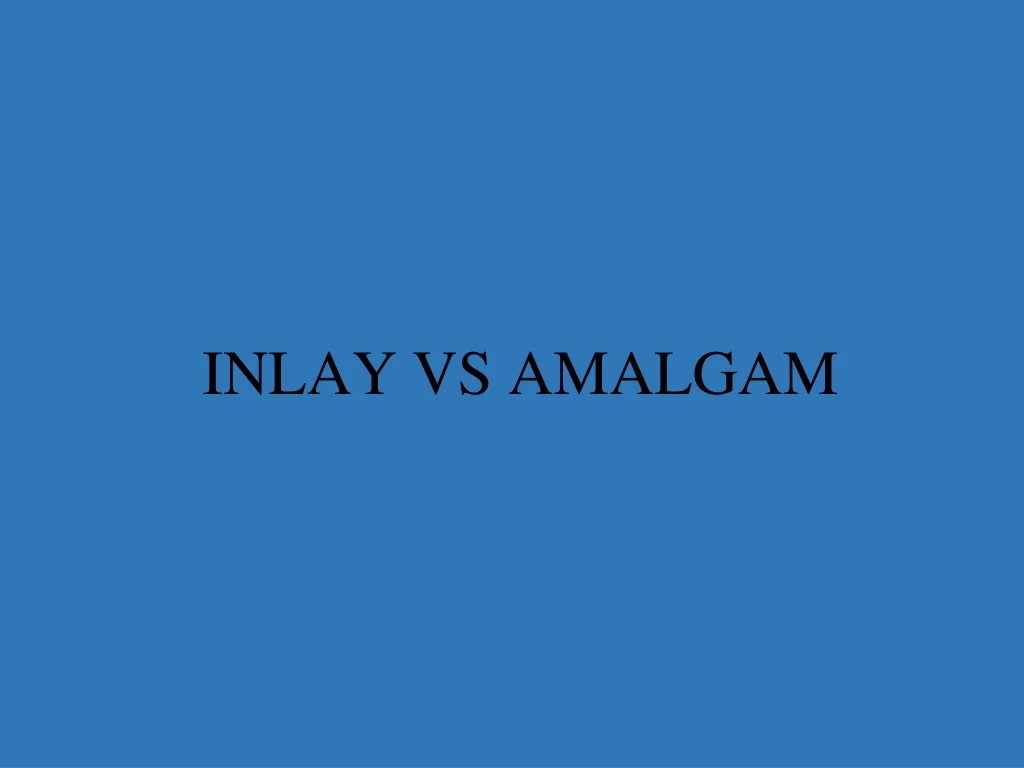inlay vs amalgam