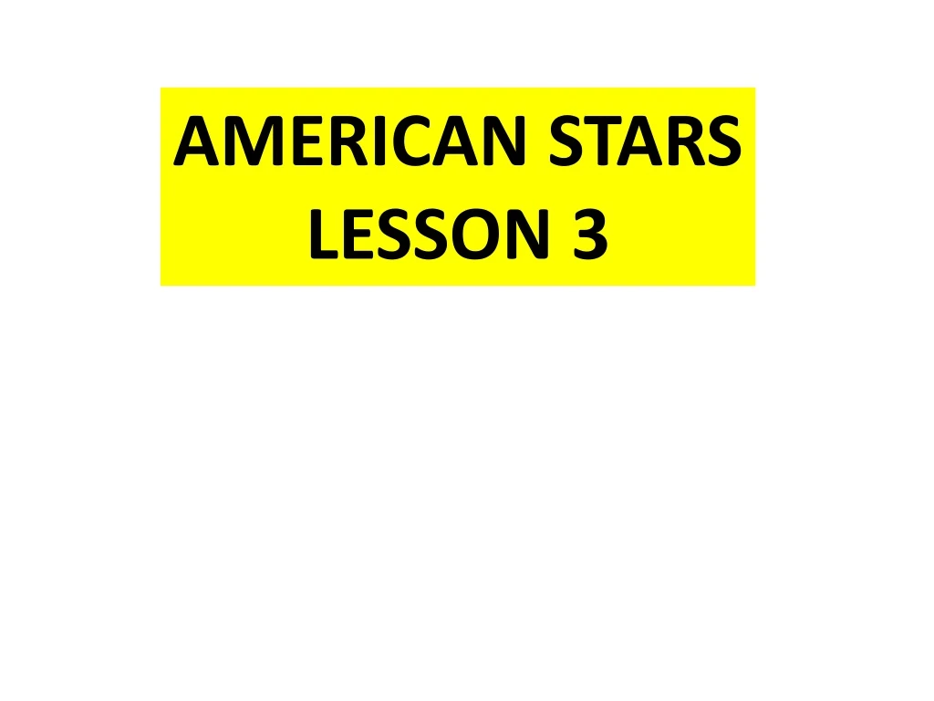 american stars lesson 3