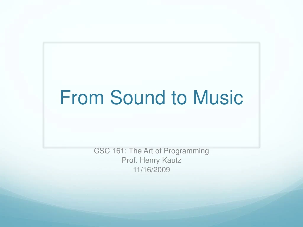 from sound to music