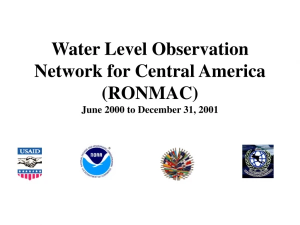 Water Level Observation Network for Central America (RONMAC) June 2000 to December 31, 2001