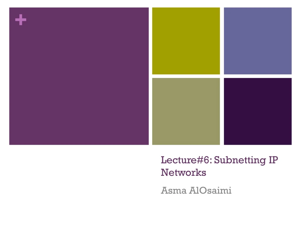 lecture 6 subnetting ip networks