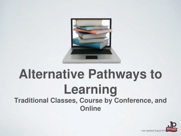 Alternative Pathways to Learning