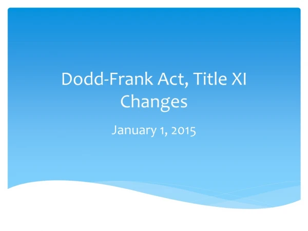 Dodd-Frank Act, Title XI Changes