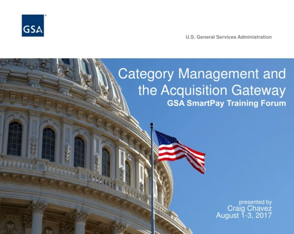 Category Management and the Acquisition Gateway GSA SmartPay Training Forum