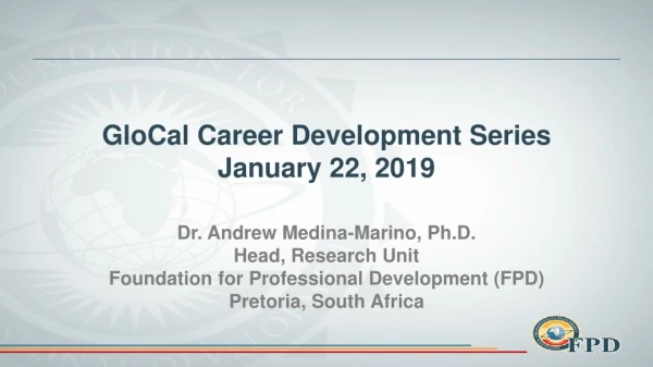 GloCal Career Development Series January 22, 2019