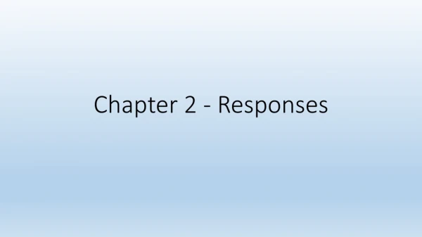 Chapter 2 - Responses