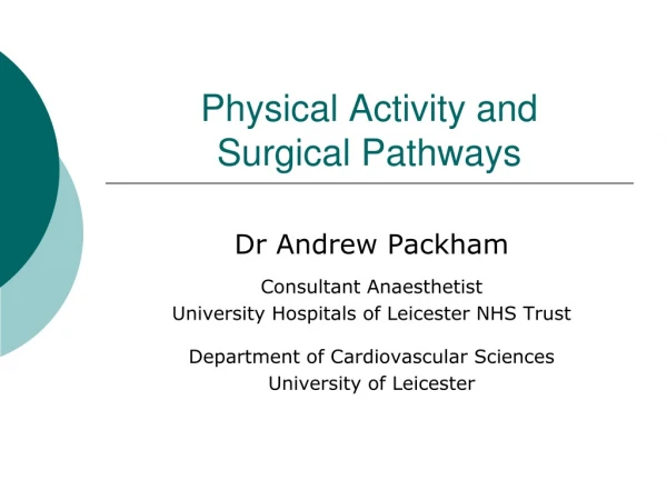Physical Activity and Surgical Pathways
