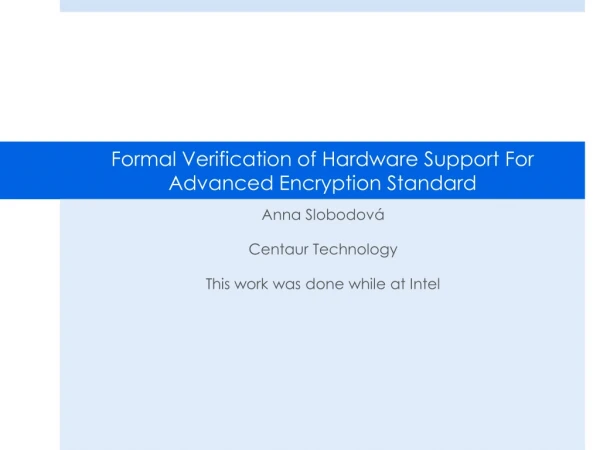 Formal Verification of Hardware Support For Advanced Encryption Standard