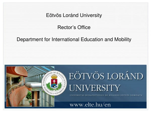 Eötvös Loránd University Rector’s Office Department for International Education and Mobility