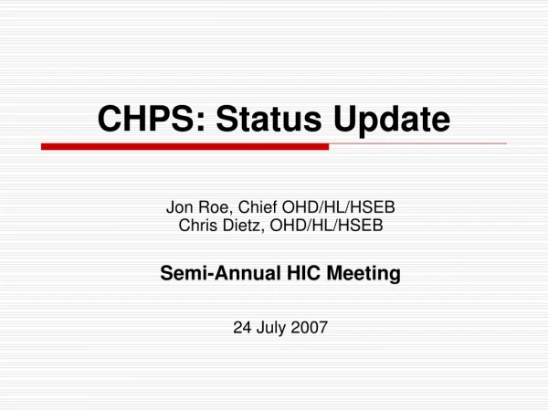 CHPS: Status Update