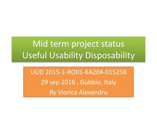 Mid term project status Useful Usability Disposability