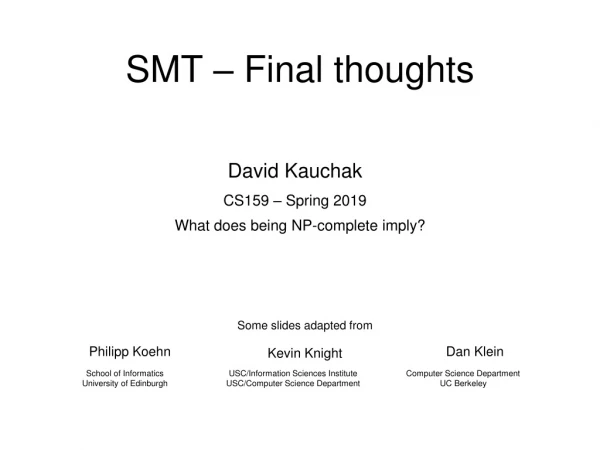 SMT – Final thoughts