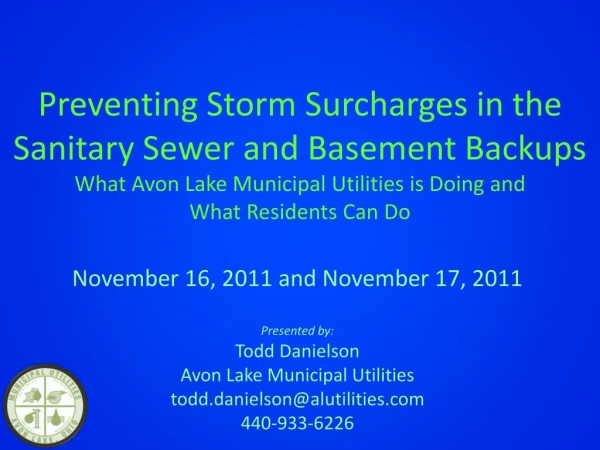 November 16, 2011 and November 17, 2011 Presented by: Todd Danielson
