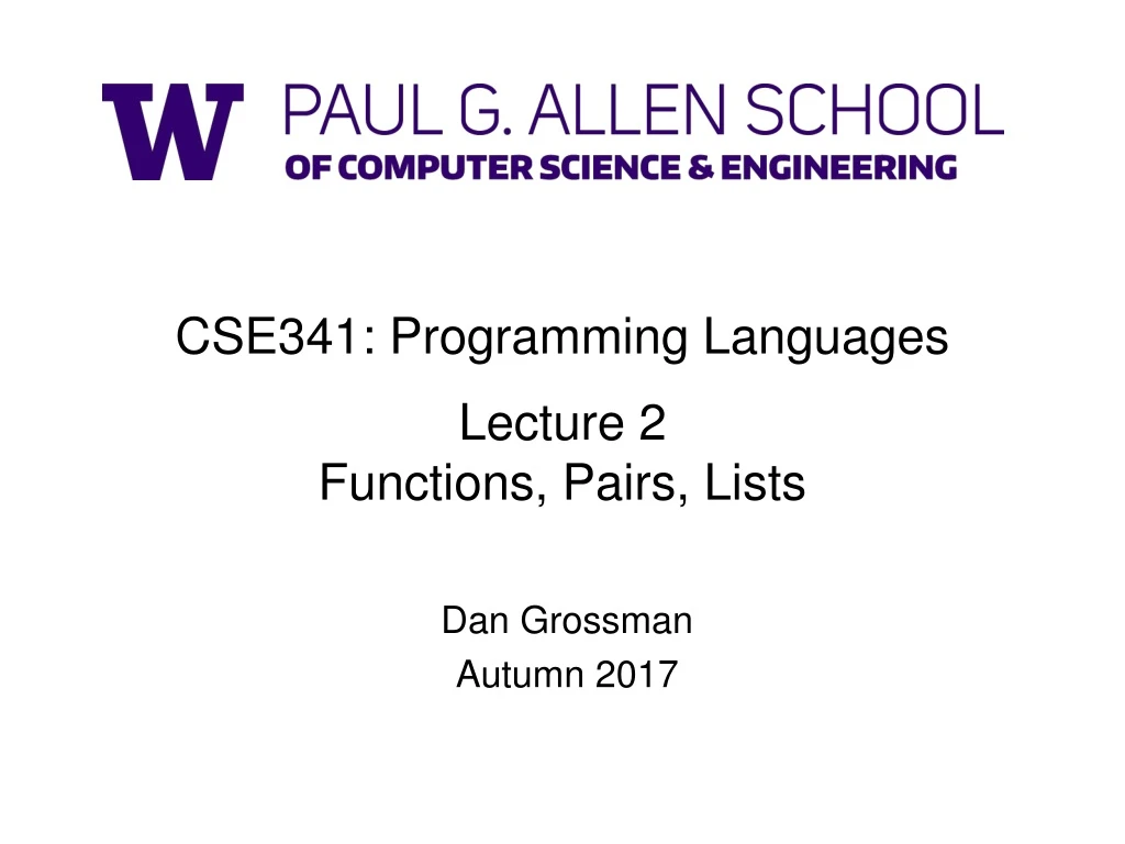 cse341 programming languages lecture 2 functions pairs lists