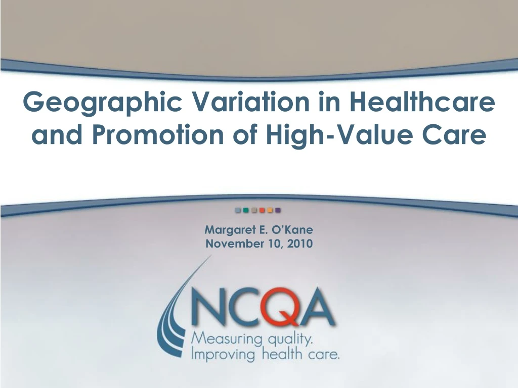 geographic variation in healthcare and promotion of high value care