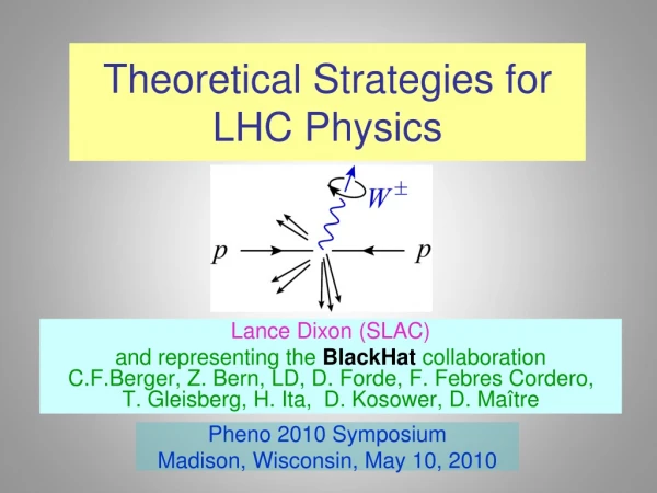 Theoretical Strategies for LHC Physics