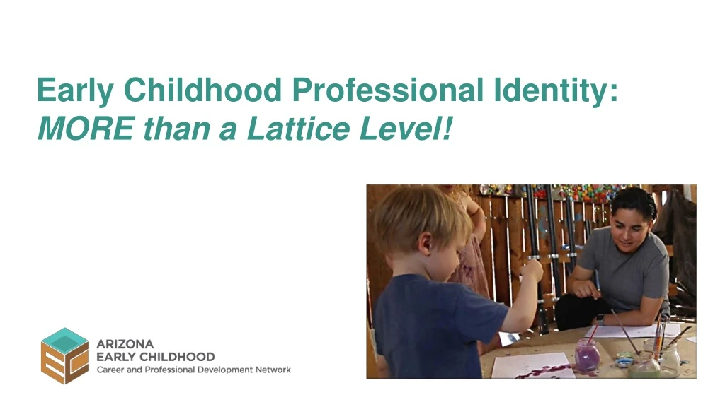 early childhood professional identity more than a lattice level