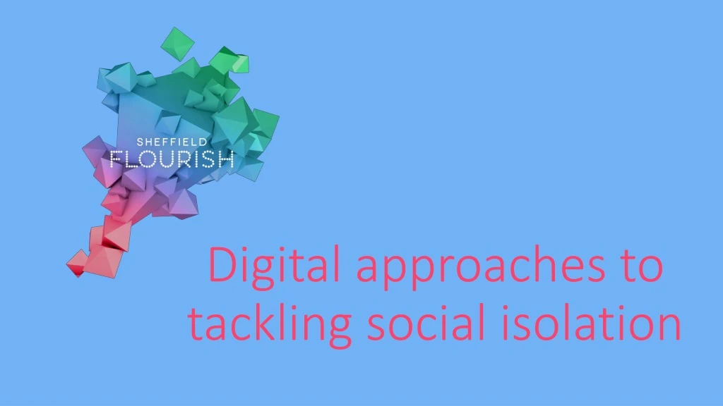 digital approaches to tackling social isolation