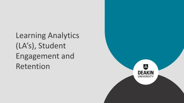 Learning Analytics (LA’s), Student Engagement and Retention