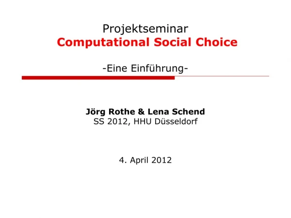 Projektseminar Computational Social Choice -Eine Einführung-