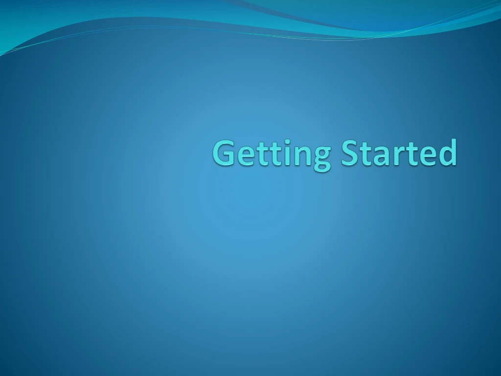getting started