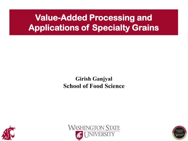 Value-Added Processing and Applications of Specialty Grains