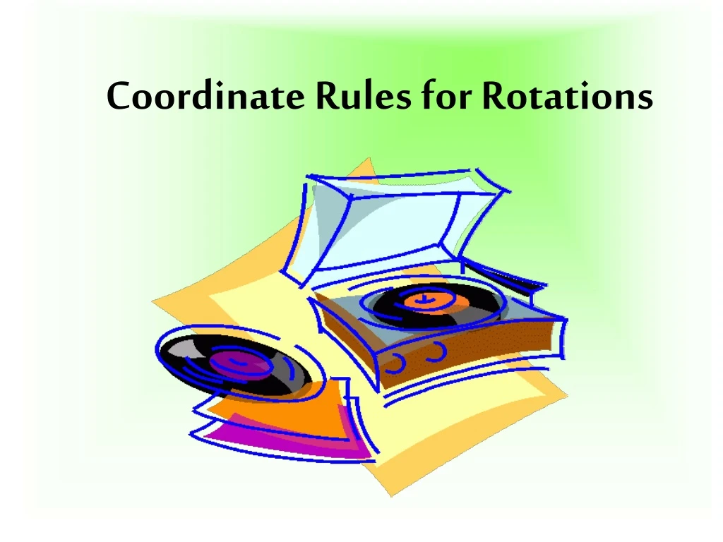 coordinate rules for rotations