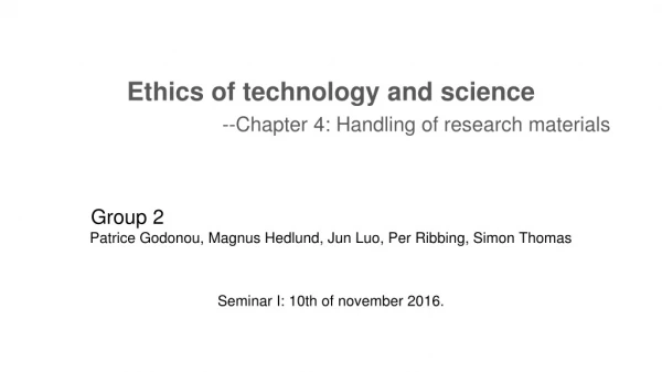 Ethics of technology and science --Chapter 4: Handling of research materials