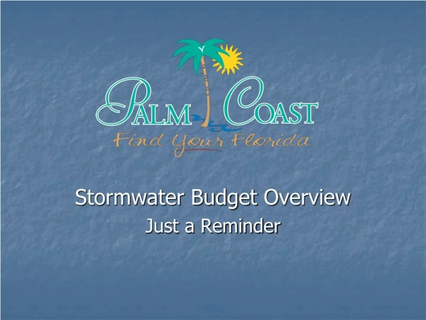 Stormwater Budget Overview Just a Reminder
