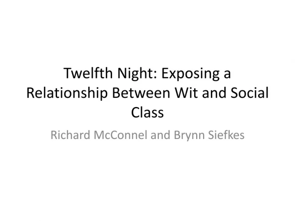 Twelfth Night: Exposing a Relationship Between Wit and Social Class