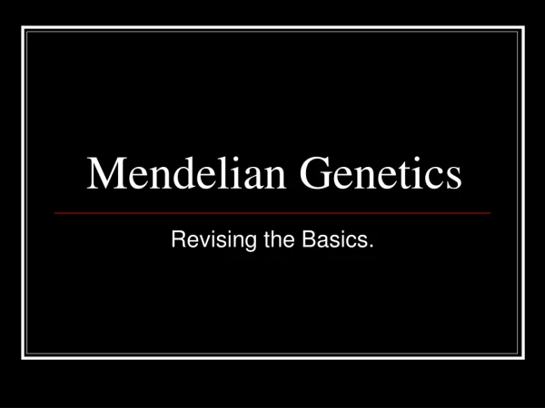 Mendelian Genetics