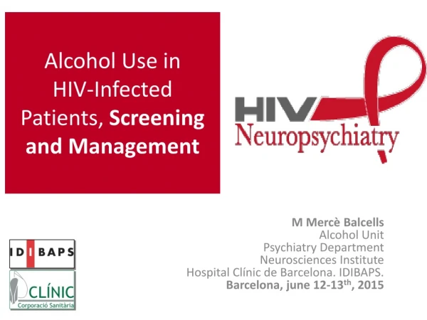 Alcohol Use in HIV- Infected Patients , Screening and Management