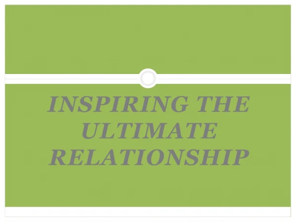 Inspiring the Ultimate Relationship