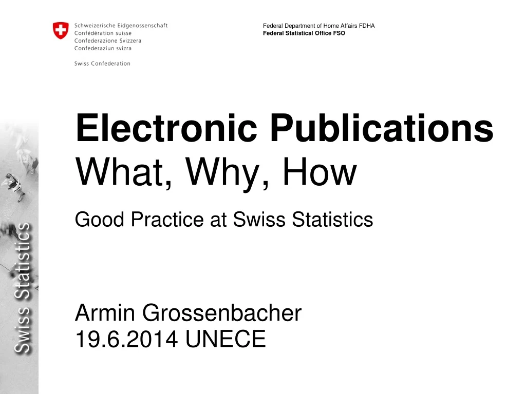 electronic publications what why how good practice at swiss statistics
