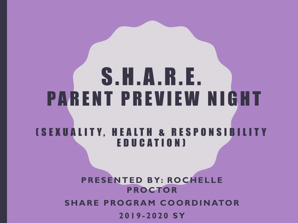 s h a r e parent preview night sexuality health responsibility education