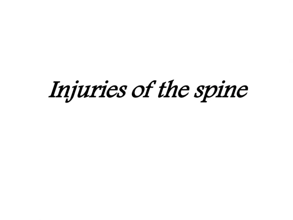 Injuries of the spine