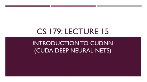 CS 179: Lecture 15