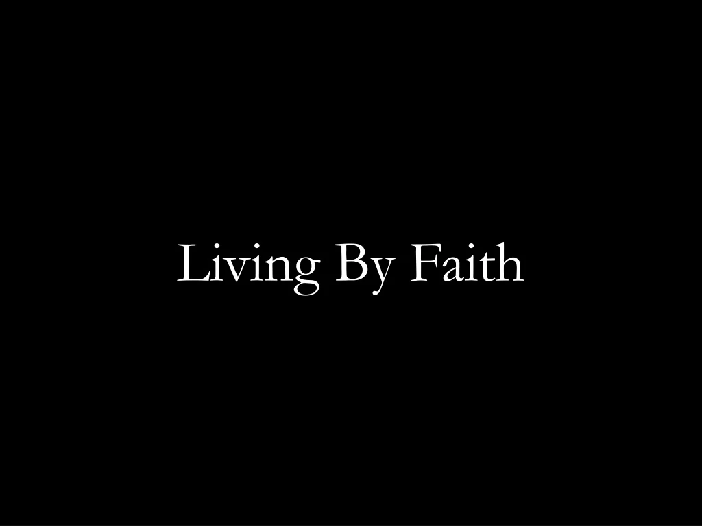 living by faith