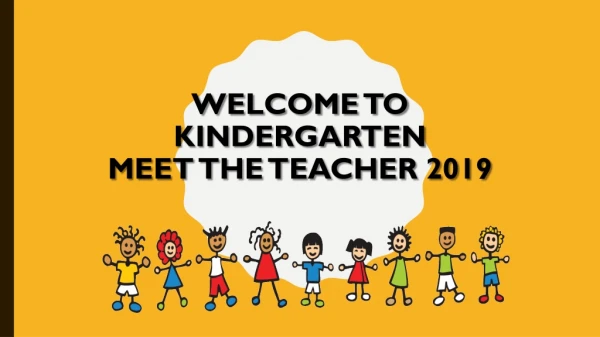 Welcome to KINDERGARTEN meet the teacher 2019